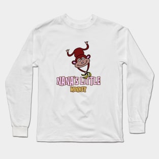 Funny Monkey Quote NanasLittle Monkey Long Sleeve T-Shirt